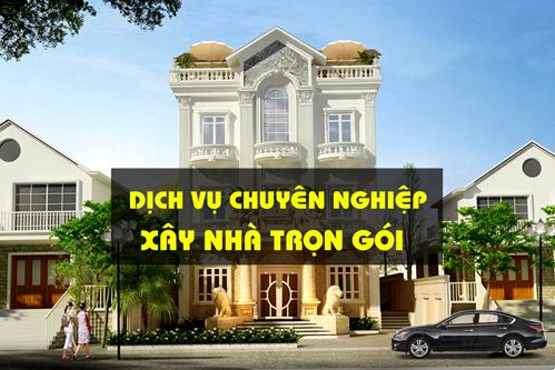 dịch vụ xây nhà trọn gói